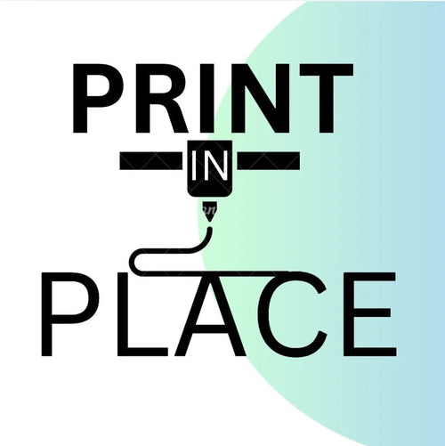 PRINT IN PLACE